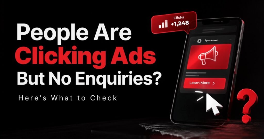 People clicking ads but no enquiries.