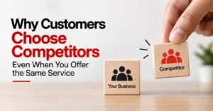 Why Customers Choose Competitors Even When You Offer the Same Service